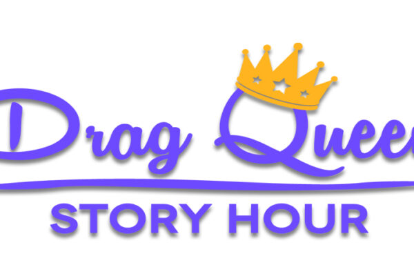 Here’s a Story of Drag Queen Story Hour!